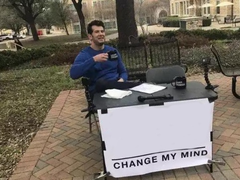 Change My Mind meme about Crowned Skin